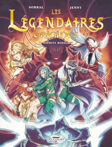Les Légendaires - Origines - tome 7 - Esprits rebelles