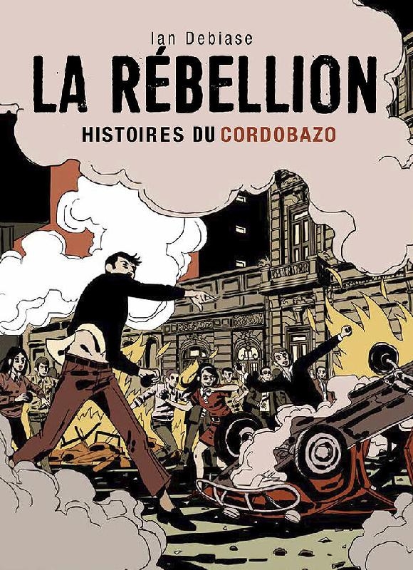 La rébellion : Histoires du Cordobazo