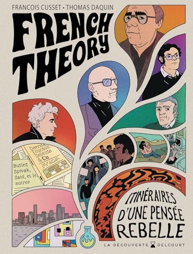 French Theory - Itinéraires d'une pensée rebelle