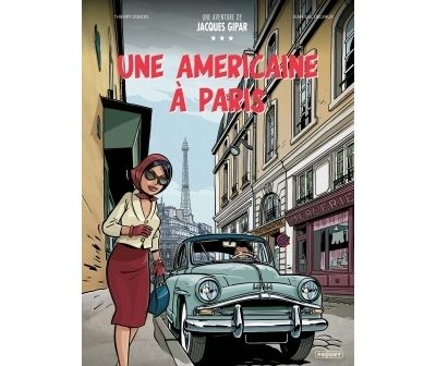Une aventure de Jacques Gipar - tome 13 - Une américaine à Paris