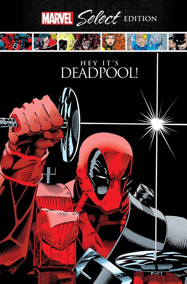Marvel Select Edition (2019)(V.O anglais) - Deadpool : Hey, It's Deadpool! (HC)