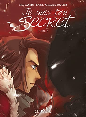 Je suis ton secret - tome 3 - Je suis ton secret, Tome 3