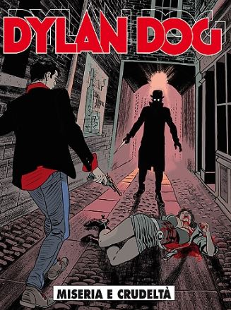 Dylan Dog (V.O. italien) - tome 354 - Miseria e crudeltà