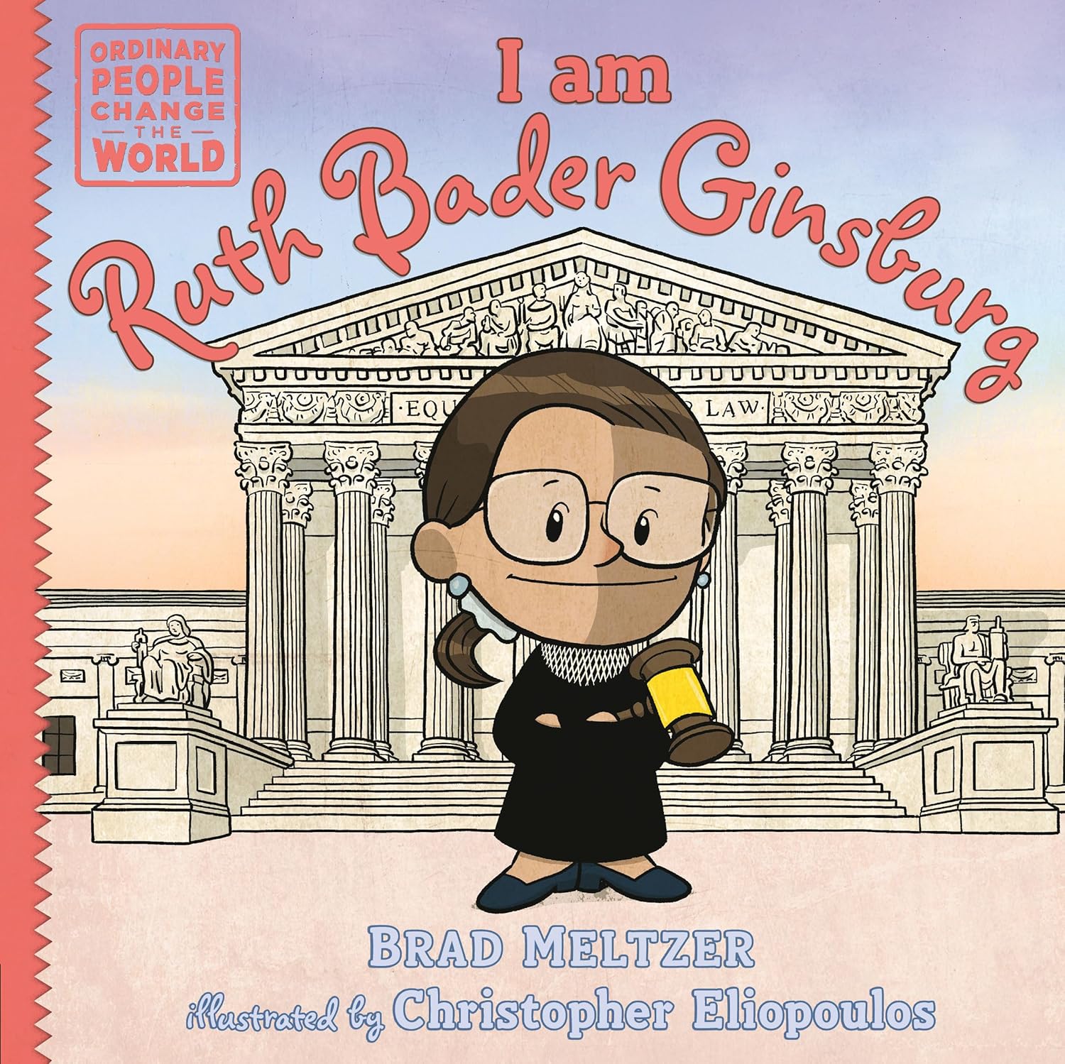 Ordinary People Change the World (2014)(V.O. anglais) - I am Ruth Bader Ginsburg (HC)