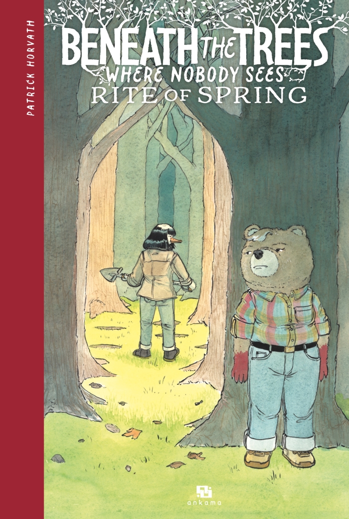 Beneath the trees where nobody sees - tome 2 - Rite of spring