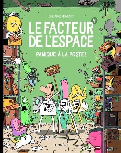 Le facteur de l'espace - tome 4 - Panique à la poste !