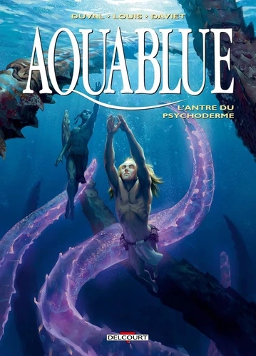 Aquablue - tome 21 - L'antre du psychoderme
