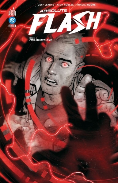 Absolute Flash - tome 2 - L'oeil du cyclone