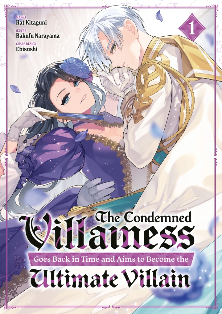 The condemned villainess goes back in time and aims to become the ultimate villain - tome 1 - The condemned villainess goes back in time and aims to become the ultimate villain, Tome 1