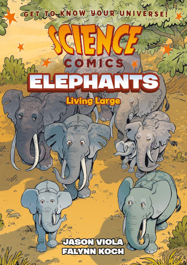 Science Comics (2016)(V.O. anglais) - tome 24 - Elephants : Living Large (HC)