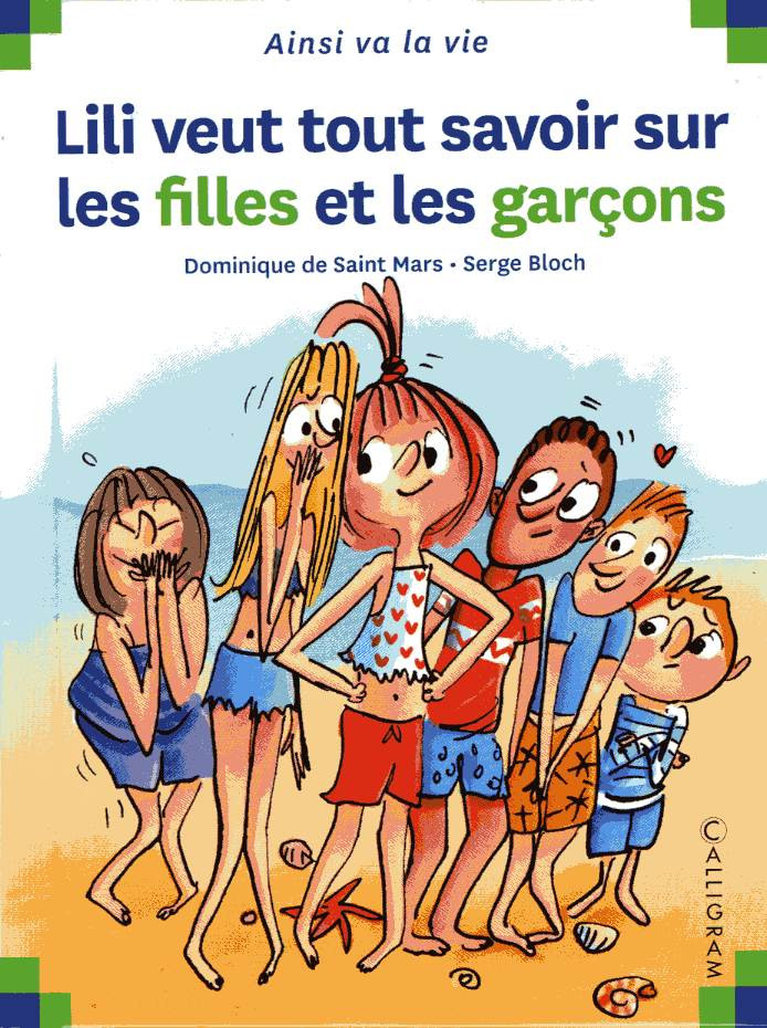 Ainsi va la vie (Max et Lili) - tome 138 - Lili veut tout savoir sur les filles et les garçons