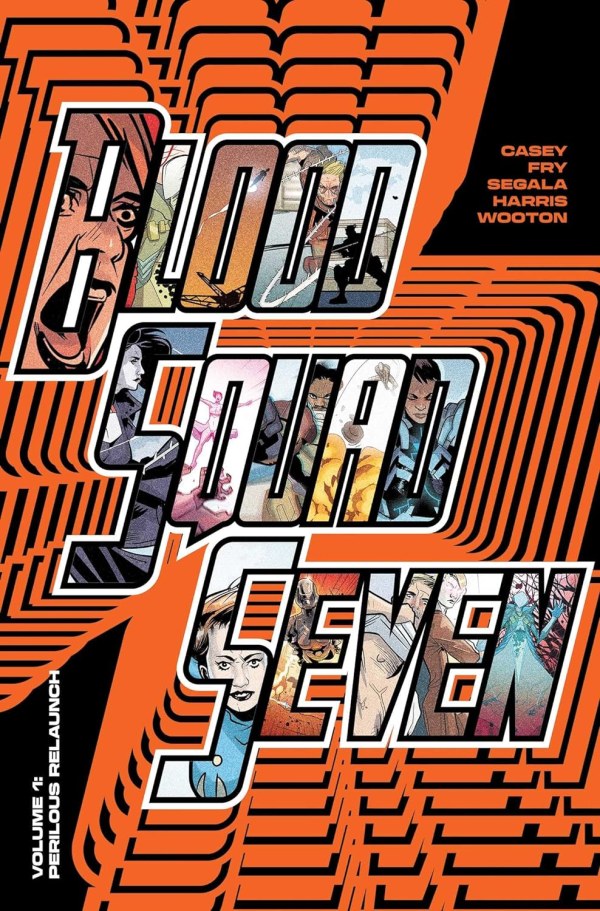 Blood Squad Seven (2024)(V.O. anglais) - tome 1 - Blood Squad Seven, Volume 1 : Perilous Relaunch (TPB)