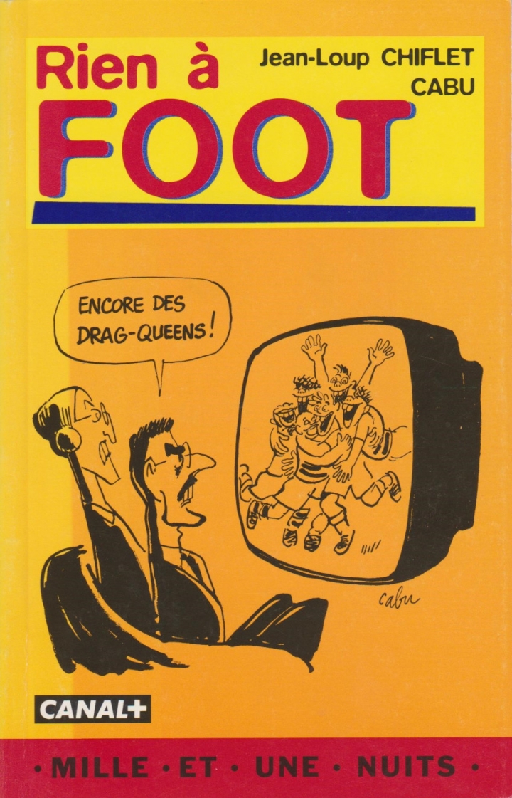Rien à foot (Editions Mille et une nuits) - Rien à foot