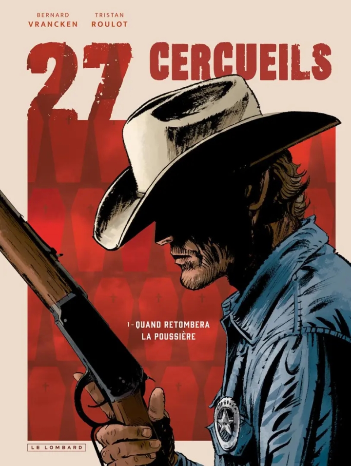 27 cercueils - tome 1 - Quand retombera la poussière